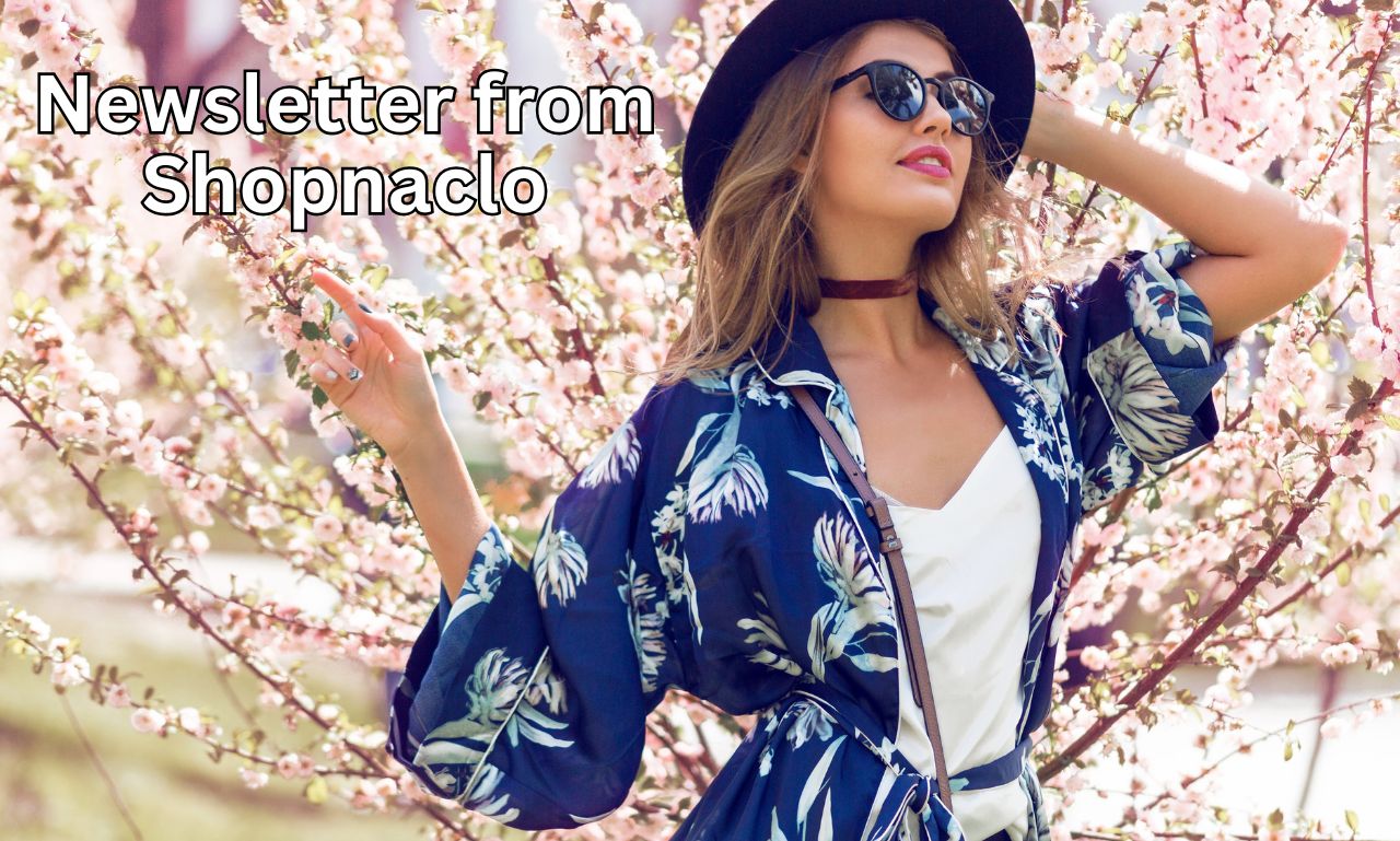 Newsletter from Shopnaclo: Your Exclusive Gateway to Fashion Trends and Deals