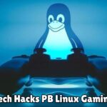 Tech Hacks PB Linux Gaming: Boost Your Performance & Play Like a Pro
