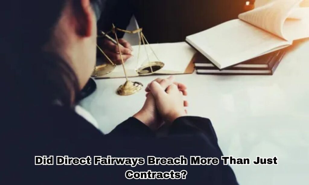 Did Direct Fairways Breach More Than Just Contracts?